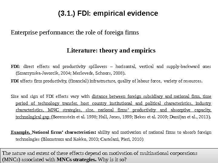 Enterprise performance: the role of foreign firms Literature: theory and empirics FDI : 
