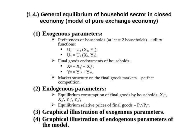 ( 1. 4. ) General equilibrium of household sector in closed economy ( model