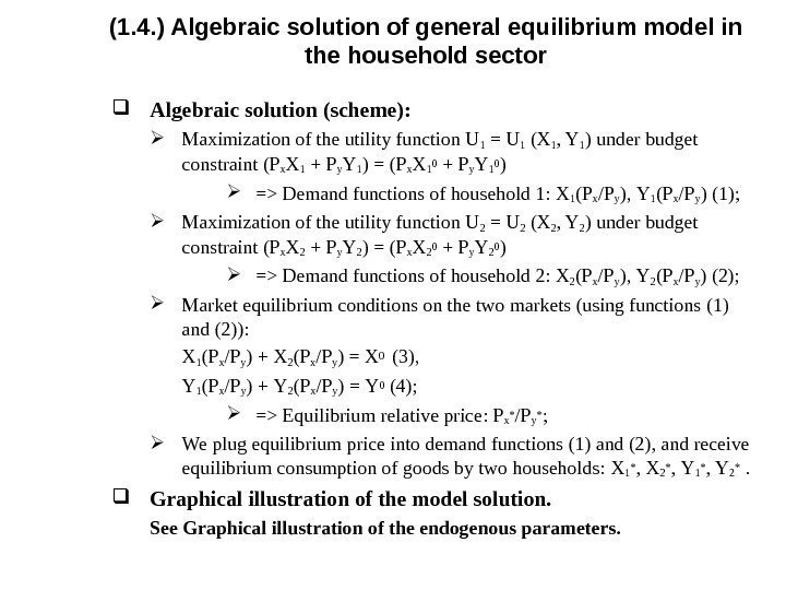 ( 1. 4. ) Algebraic solution of general equilibrium model in the household sector