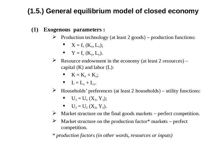 ( 1. 5. )  General equilibrium model of closed economy (1) Exogenous parameters