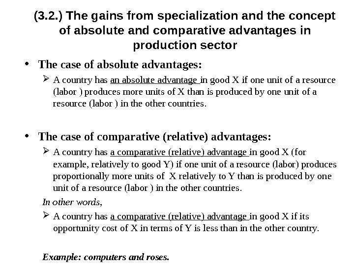 (3. 2. ) The gains from specialization and the concept of absolute and comparative