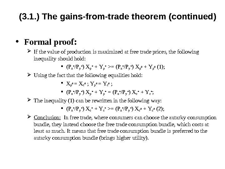 (3. 1. ) The gains-from-trade theorem ( continued ) • Formal proof : 