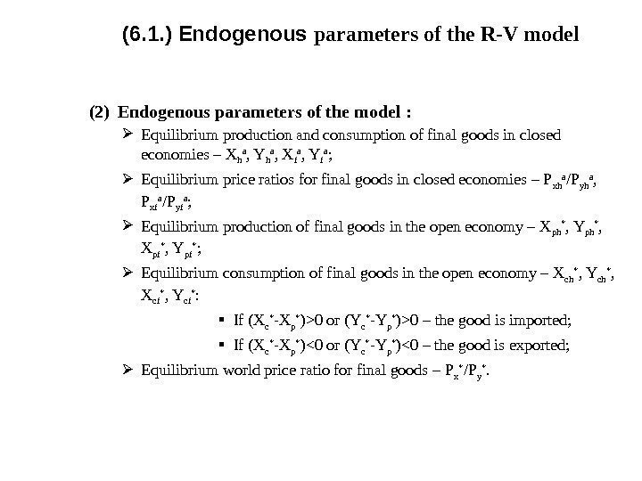 (6. 1. ) Endogenous parameters of the R-V model (2) Endogenous parameters of the