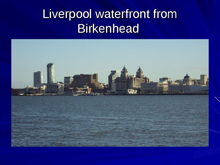   Liverpool waterfront from Birkenhead 