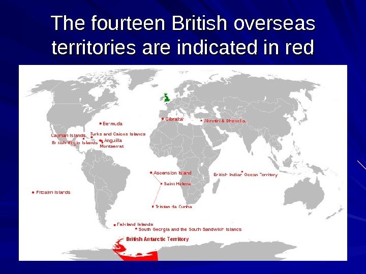   The fourteen British overseas territories are indicated in red 