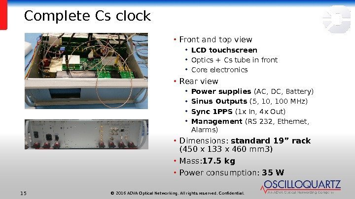 © 2016 ADVA Optical Networking. All rights reserved. Confidential. 15 Complete Cs clock •