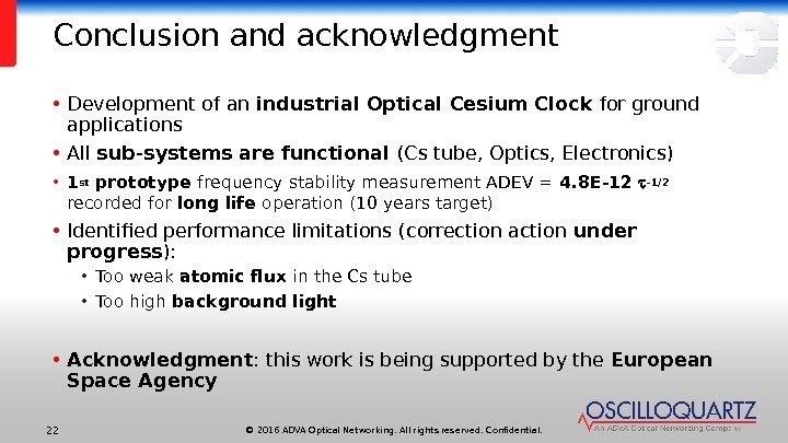 © 2016 ADVA Optical Networking. All rights reserved. Confidential. 22 Conclusion and acknowledgment •