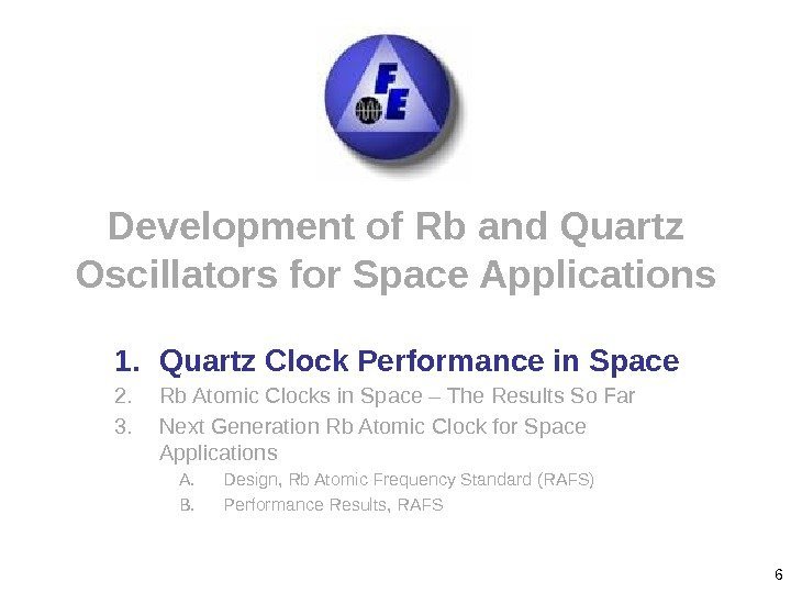 6 Development of Rb and Quartz Oscillators for Space Applications 1. Quartz Clock Performance
