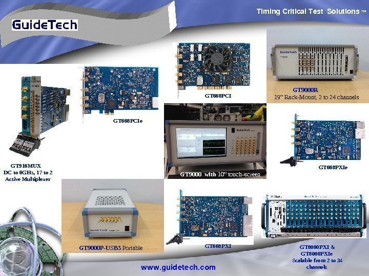 Timing. Critical. Test Solutions TM www. guidetech. com. GT 9000 P-USB 3 Portable 