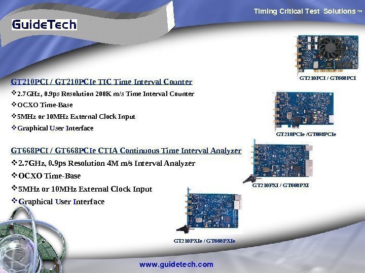 Timing. Critical. Test Solutions TM www. guidetech. com GT 210 PCI / GT 668