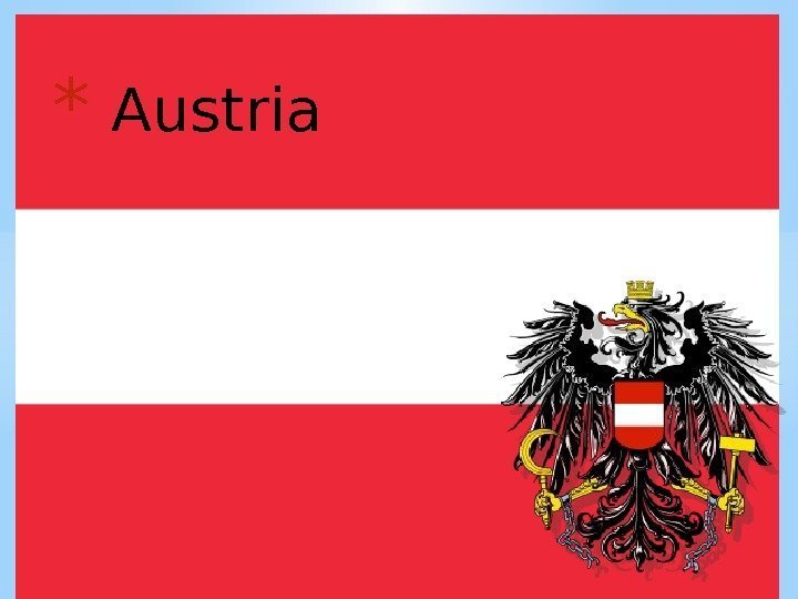 * Austria 