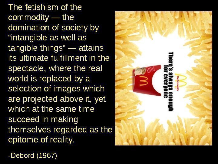 The fetishism of the commodity — the domination of society by “intangible as well