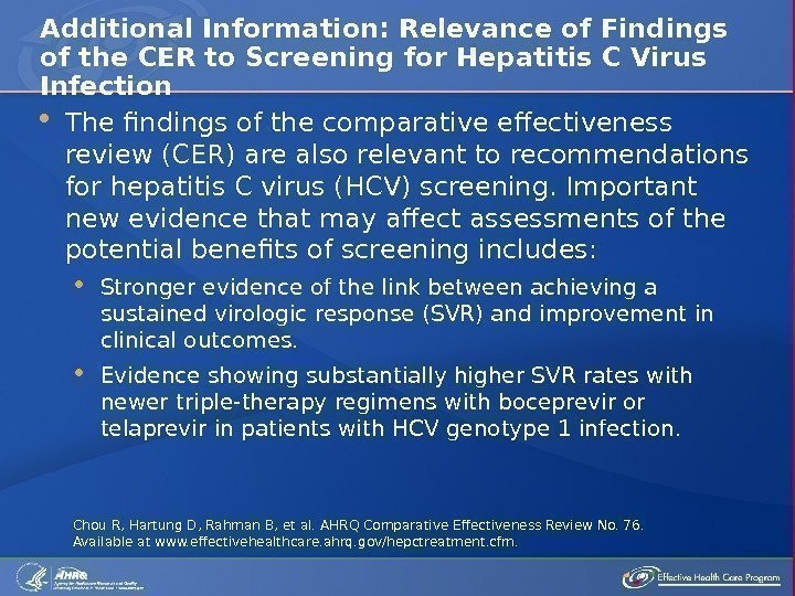  The findings of the comparative effectiveness review (CER) are also relevant to recommendations