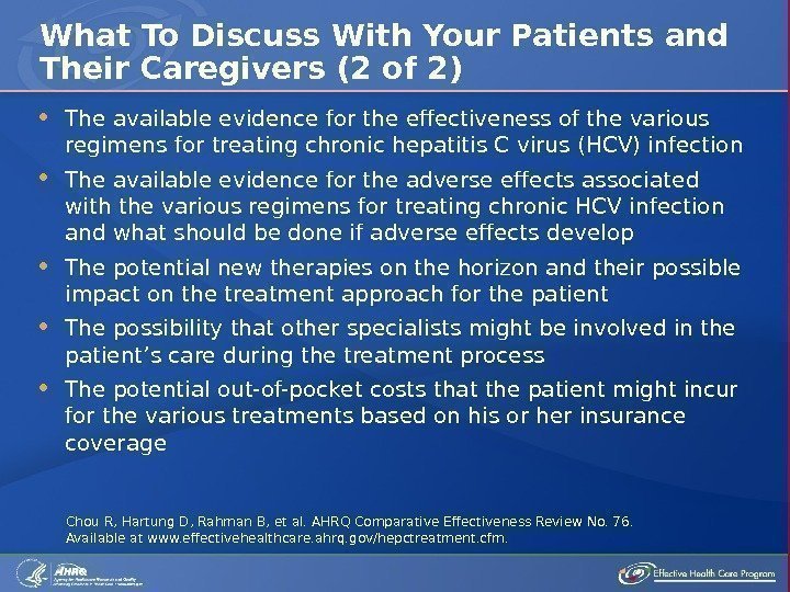 The available evidence for the effectiveness of the various regimens for treating chronic