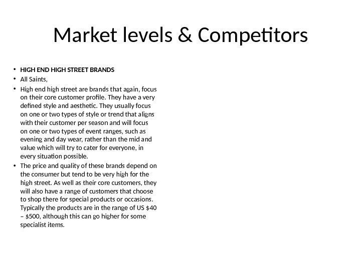 Market levels & Competitors • HIGH END HIGH STREET BRANDS • All Saints, 