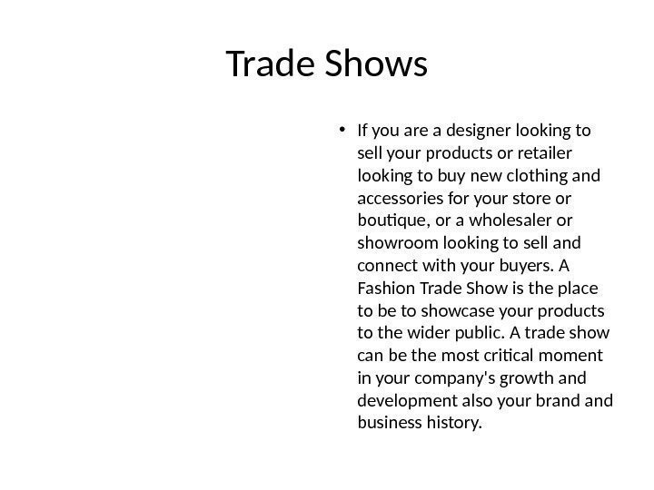 Trade Shows • If you are a designer looking to sell your products or