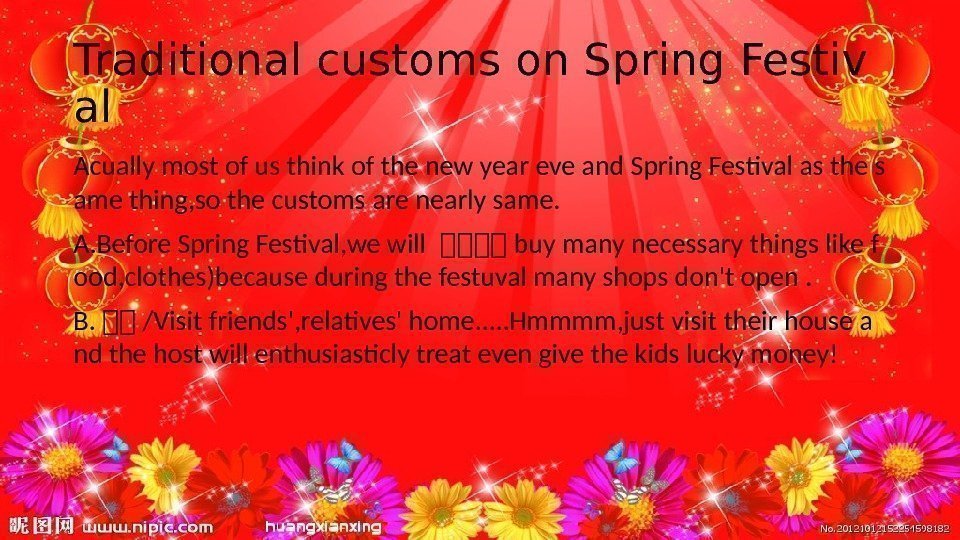 Traditional customs on Spring Festiv al Acually most of us think of the new