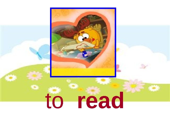 to  read 