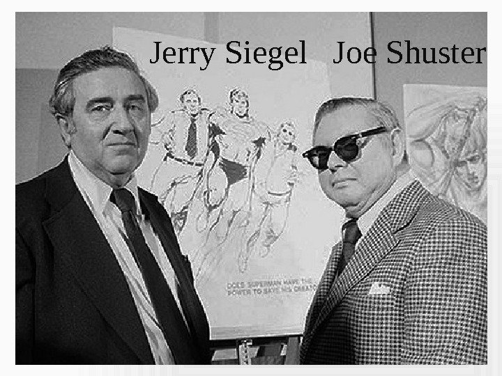 Jerry Siegel  Joe Shuster 