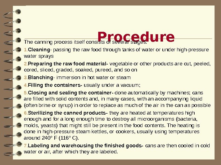       Procedure The canning process itself consists of several