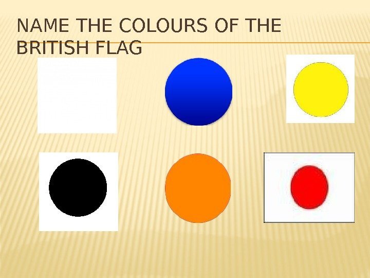NAME THE COLOURS OF THE BRITISH FLAG 