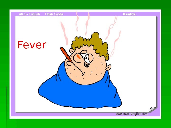   Fever  