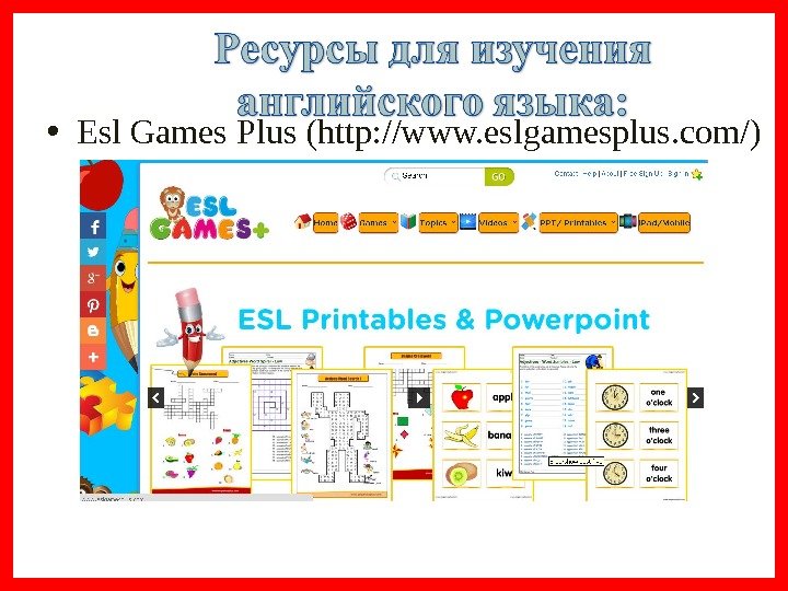  • Esl Games Plus (http: //www. eslgamesplus. com/ ) 