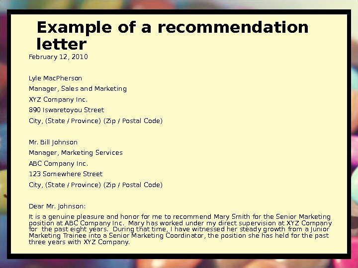 Example of a recommendation letter February 12, 2010 Lyle Mac. Pherson Manager, Sales and