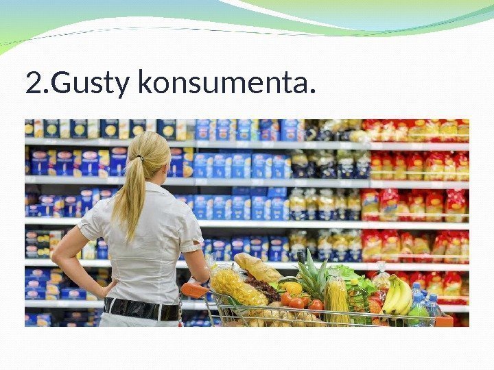 2. Gusty konsumenta. 