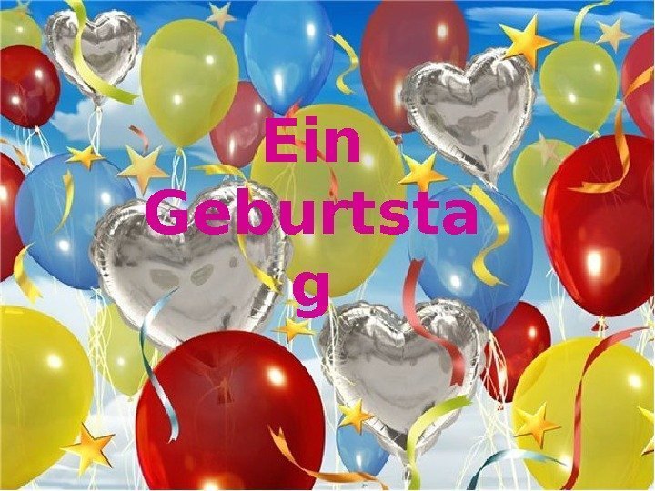 Ein Geburtsta g 