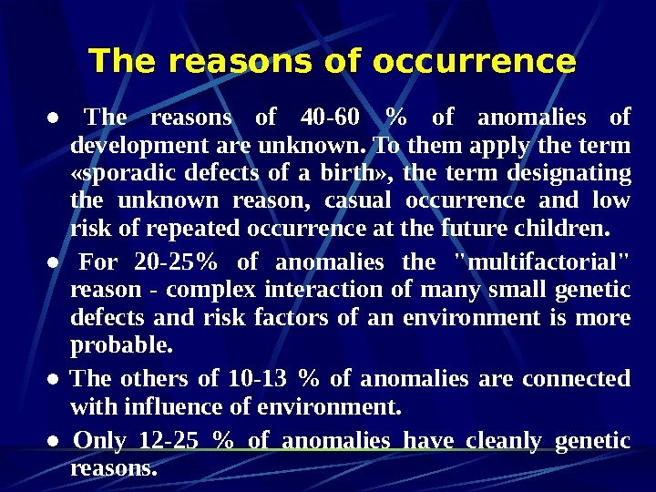   The reasons of occurrence ● The reasons of 40 -60  of
