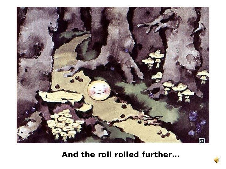   And the rolled further… 