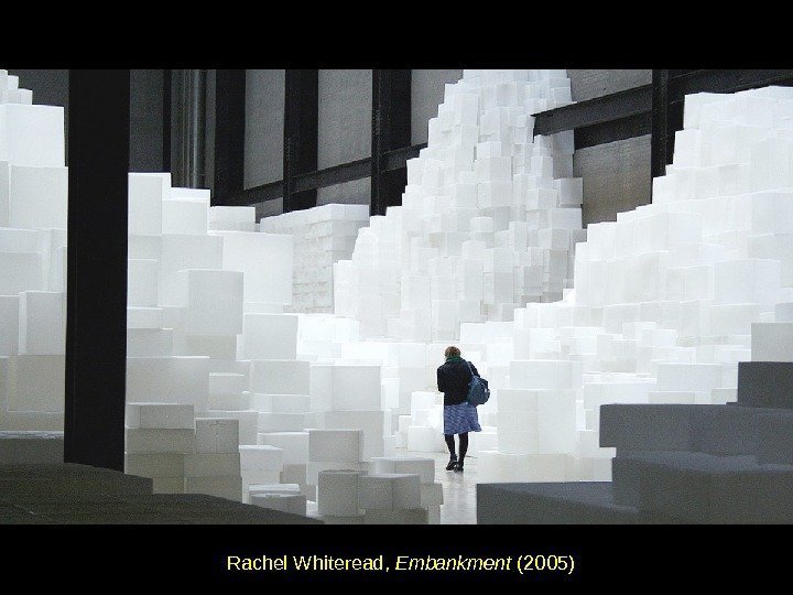 Rachel Whiteread,  Embankment (2005) 