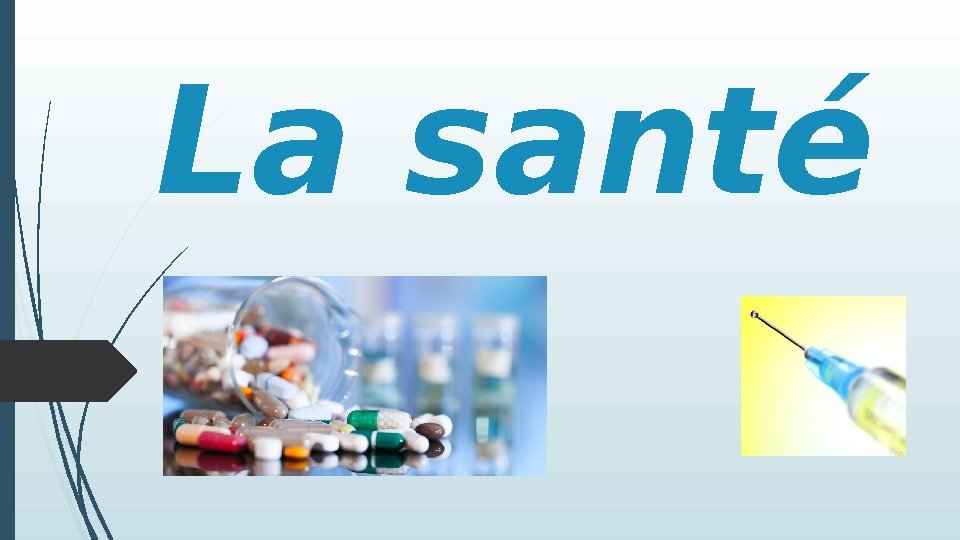 La santé    