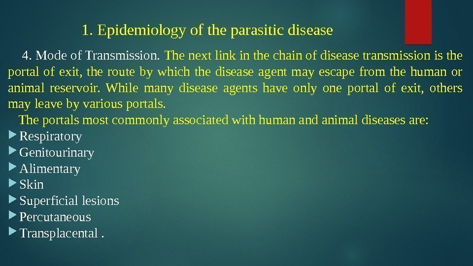 1. Epidemiology of the parasitic disease 4. Mode of Transmission.  The next link