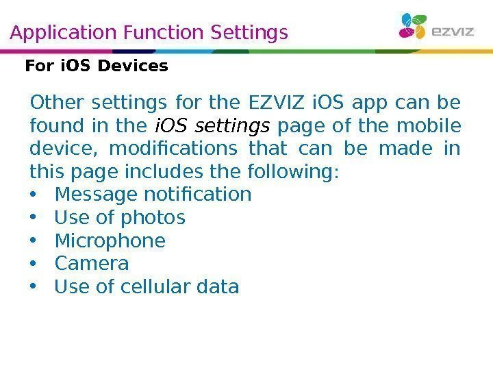  Application Function Settings  For i. OS Devices Other settings for the EZVIZ