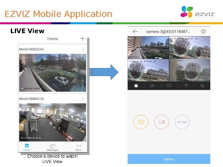  LIVE View Choose a device to watch LIVE View EZVIZ Mobile Application 