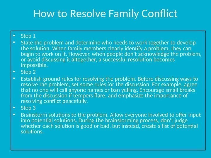 How to Resolve Family Conflict • Step 1 • State the problem and determine