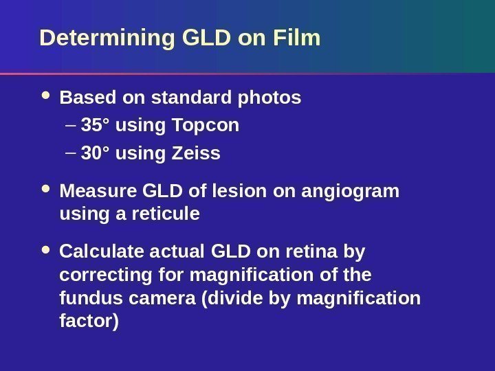 Determining GLD on Film Based on standard photos – 35° using Topcon – 30°