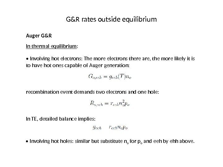 G&R rates outside equilibrium Auger G&R In thermal equilibrium :  •  Involving