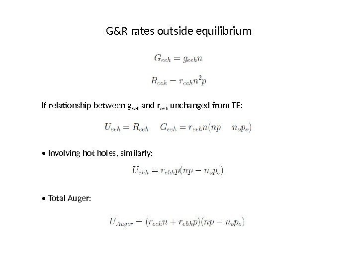 G&R rates outside equilibrium If relationship between g eeh and r eeh unchanged from