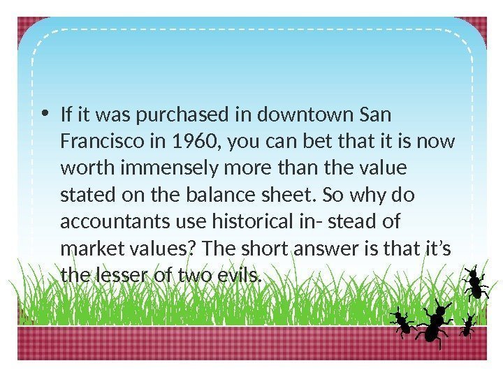  • If it was purchased in downtown San Francisco in 1960, you can