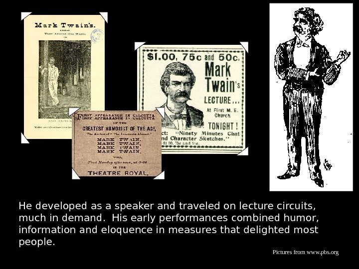 He developed as a speaker and traveled on lecture circuits,  much in demand.