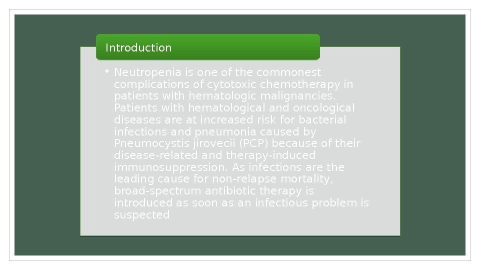  • Neutropenia is one of the commonest complications of cytotoxic chemotherapy in patients