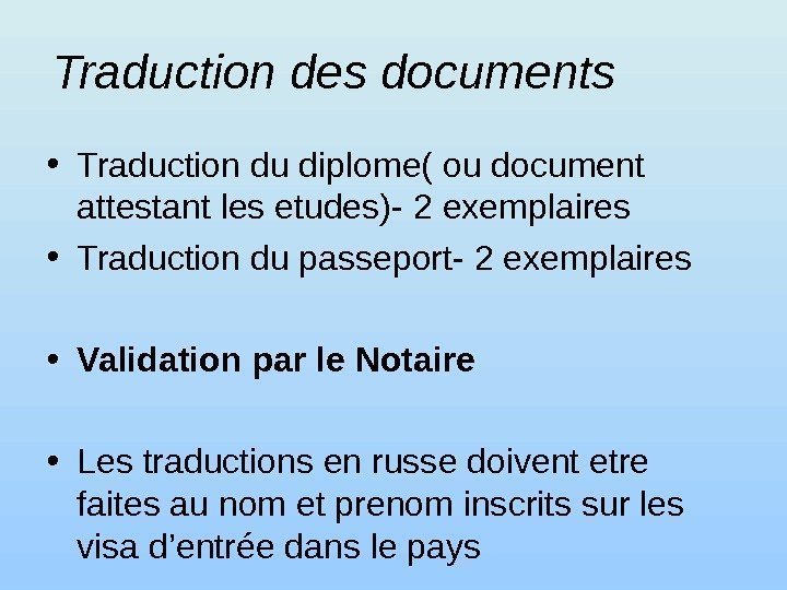 Traduction des documents • Traduction du diplome( ou document attestant les etudes) - 2