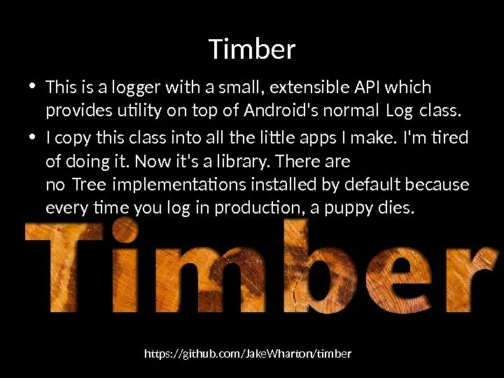 Timber • This is a logger with a small, extensible API which provides utility