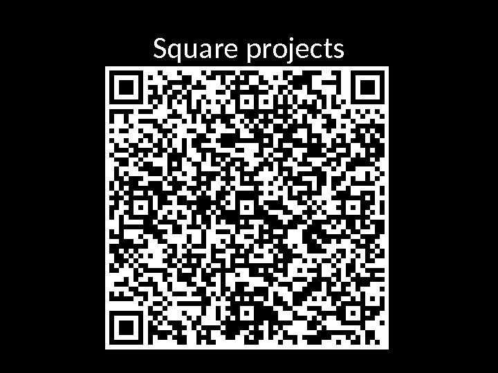 Square projects 