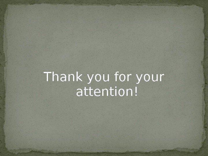 Thank you for your attention! 