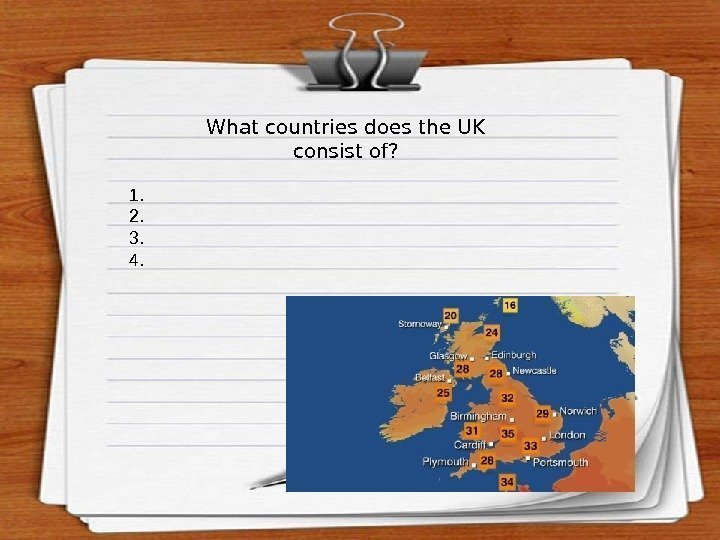 What countries does the UK consist of? 1. 2. 3. 4. 