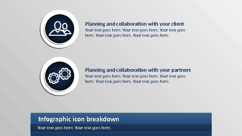 Planning and collaboration with your client Your text goes here. Planning and collaboration with